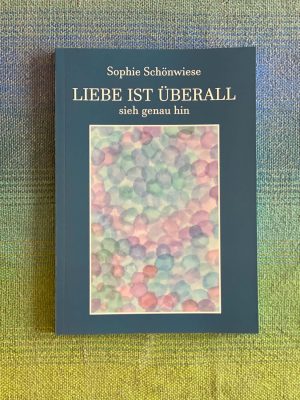 Buch Liebe ist überall von Sophie Schoenwiese