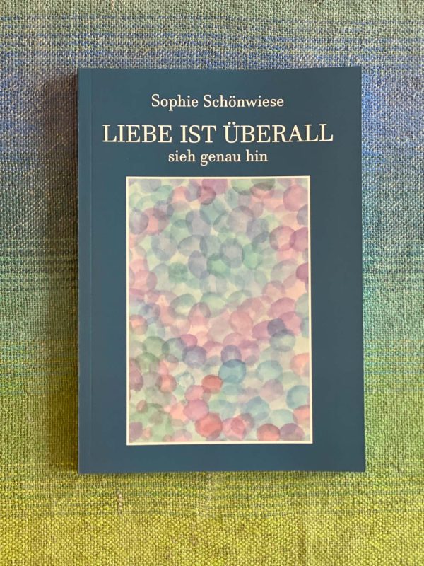 Buch Liebe ist überall von Sophie Schoenwiese